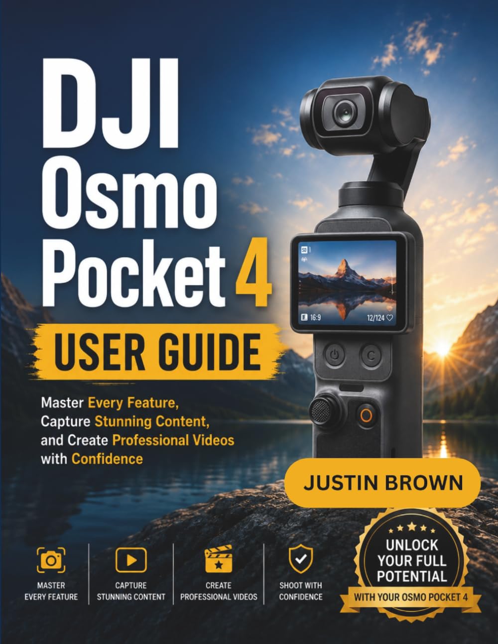 DJI Osmo Pocket 4 User Guide: Master Every Feature, Capture Stunning Content, and Create Professional Videos with Confidence