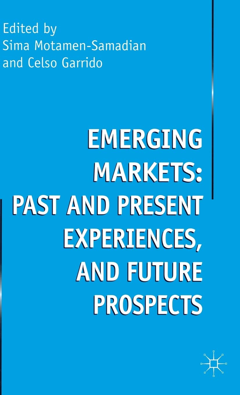 Emerging Markets: Past and Present Experiences, and Future Prospects