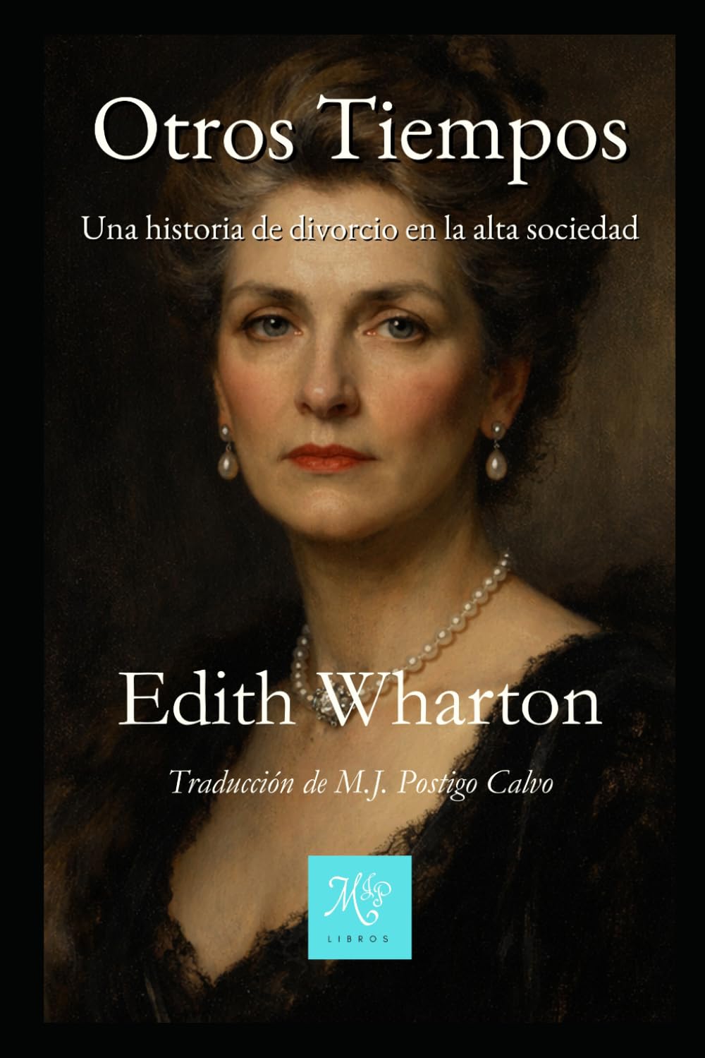 Otros Tiempos: Una historia de divorcio en la alta sociedad (Edith Wharton)