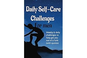 Daily Guided Self-Care Challenges for Men: Promote Self-Care through Introspection & Goal-Setting