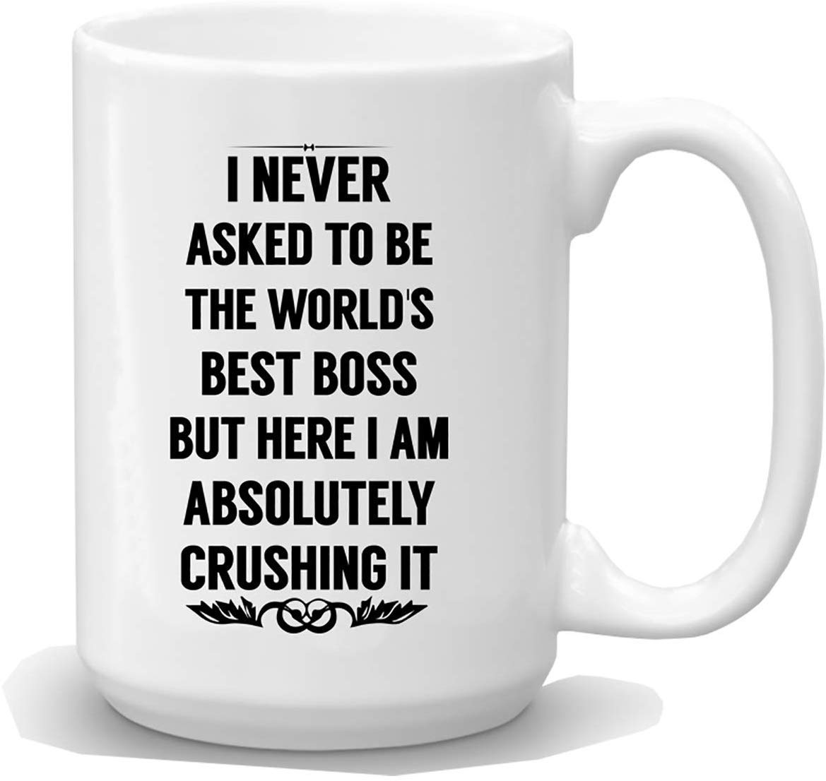 BLUE RIBBON I NEVER ASKED TO BE THE WORLDS BEST BOSS Coffee Mug - Best Boss Gifts for