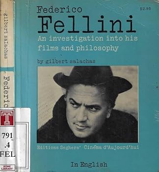 Paperback Federico Fellini: An Investigation Into His Films and Philosophy Book