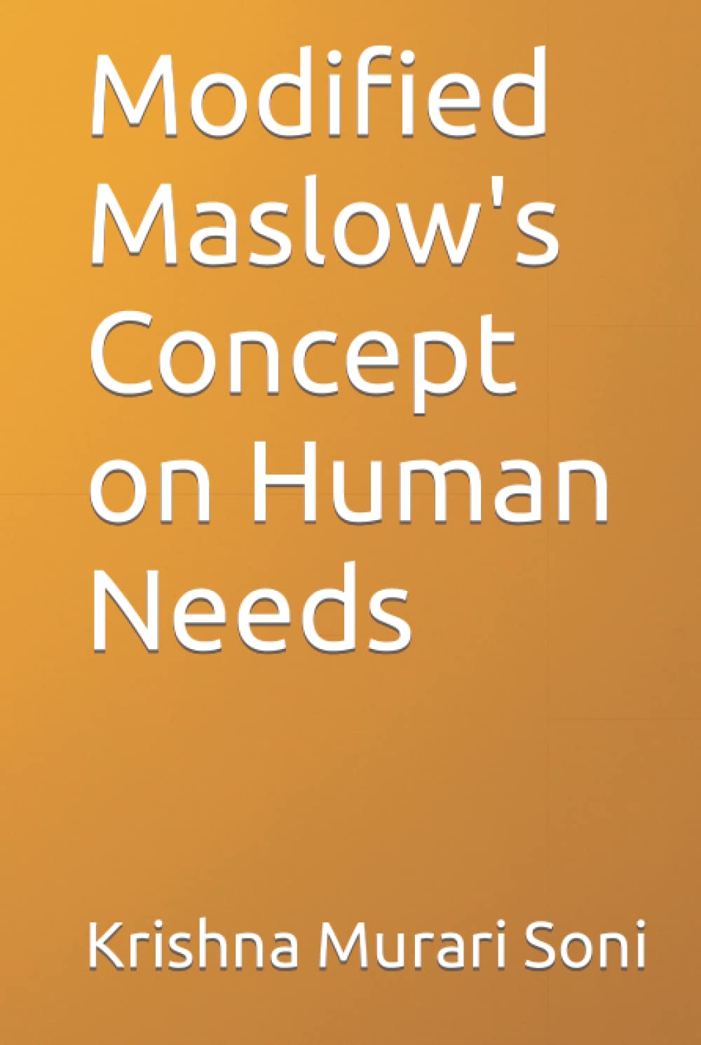 Modified Maslow's Concept on Human Needs
