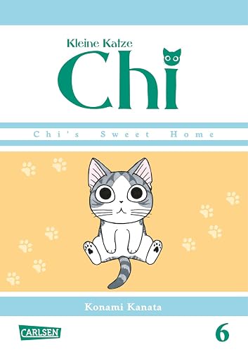 Kleine Katze Chi 6: Liebenswerte und humorvolle Abenteuer (nicht nur) für Katzenfreunde!