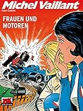  Michel Vaillant / Michel Vaillant Band 25: Frauen und Motoren