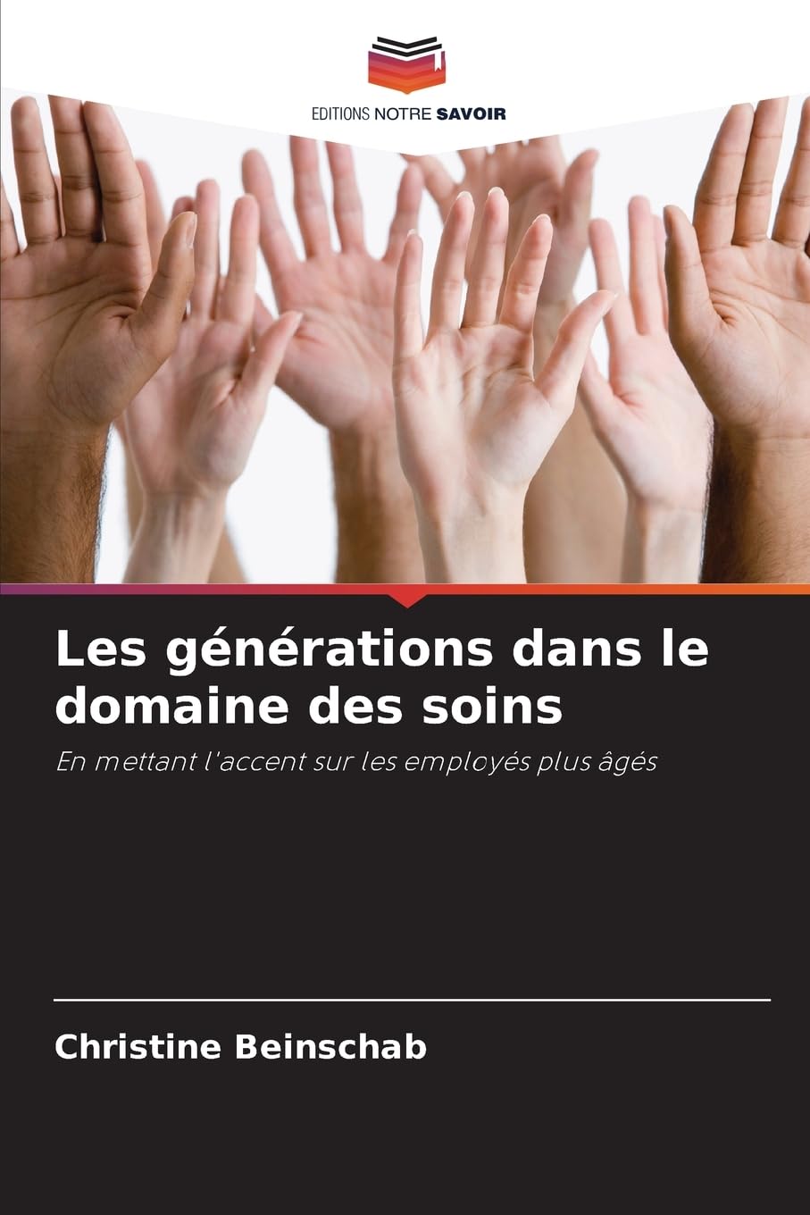 Les générations dans le domaine des soins: En mettant l'accent sur les employés plus âgés