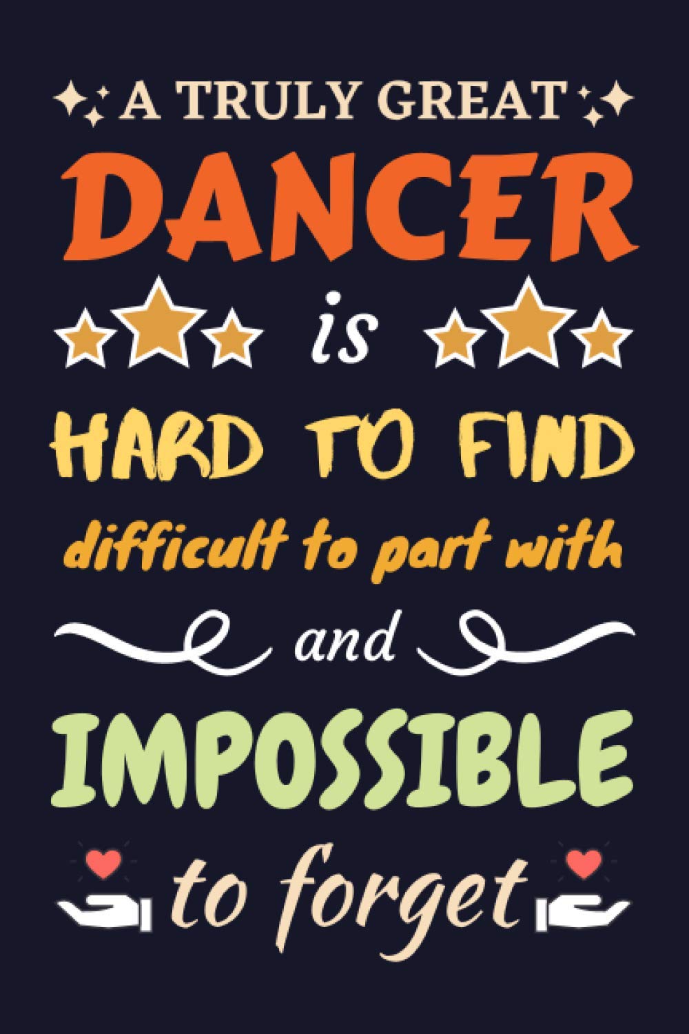 Dancer Gifts: Blank Lined Notebook Journal Diary Paper, a Funny and Appreciation Gift for Dancer to Write in (Volume 6)