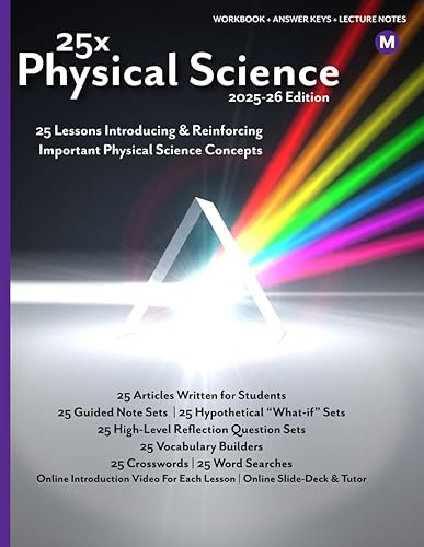25x: Physical Science - Middle School - 25 Mini-Lessons To Introduce, Reinforce, and Highlight the Importance of Physical Science Topics: 25 Articles, ... (25x High & Middle School Science Series)