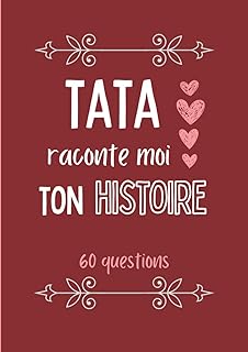 Tata raconte moi ton histoire: Journal de mémoire à compléter par votre tante - 60 questions - Connaitre son histoire - Idée de cadeau originale pour noël, fête, anniversaire.