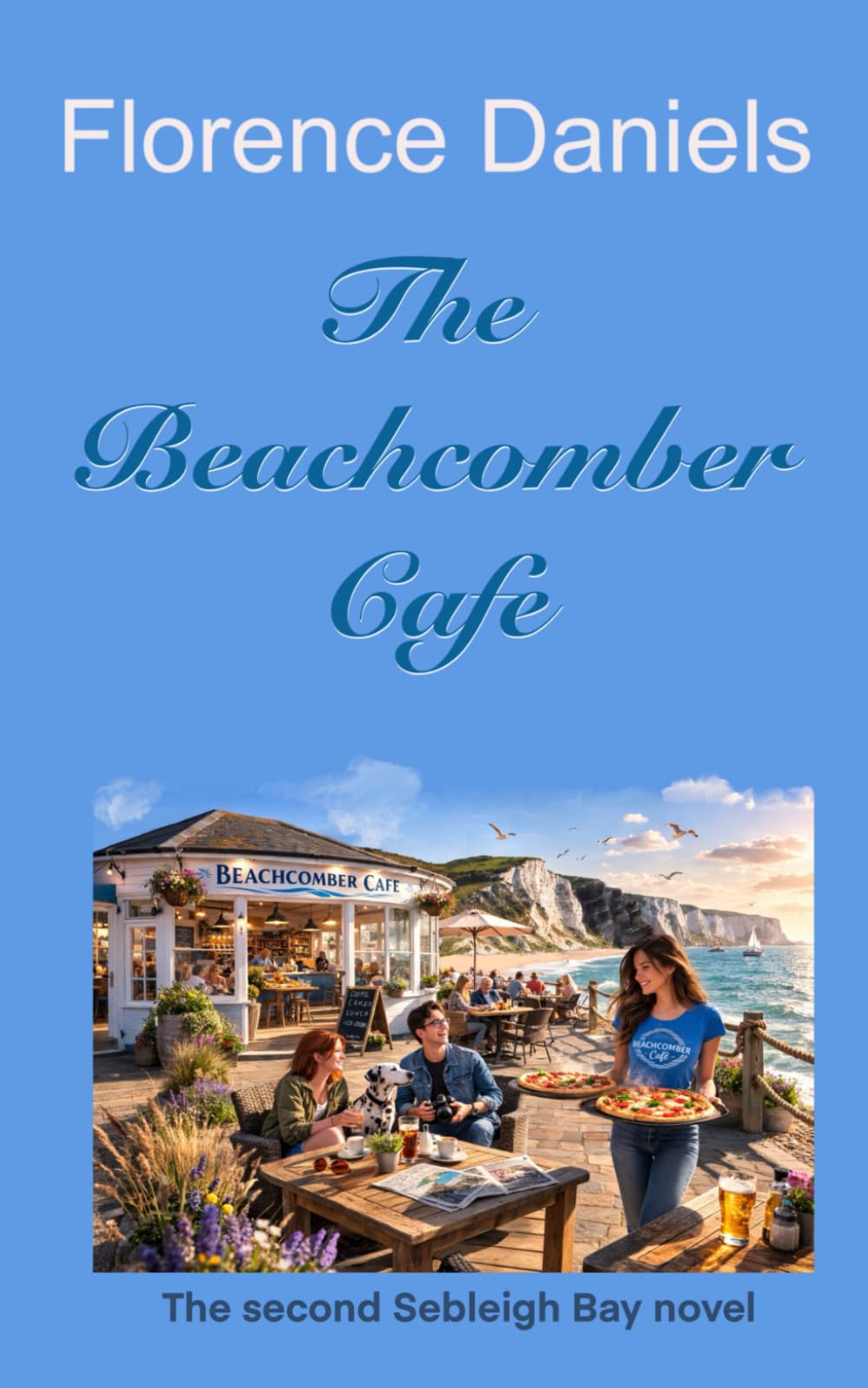 The Beachcomber Cafe: The Second Sebleigh Bay novel (The Sebleigh Bay series)