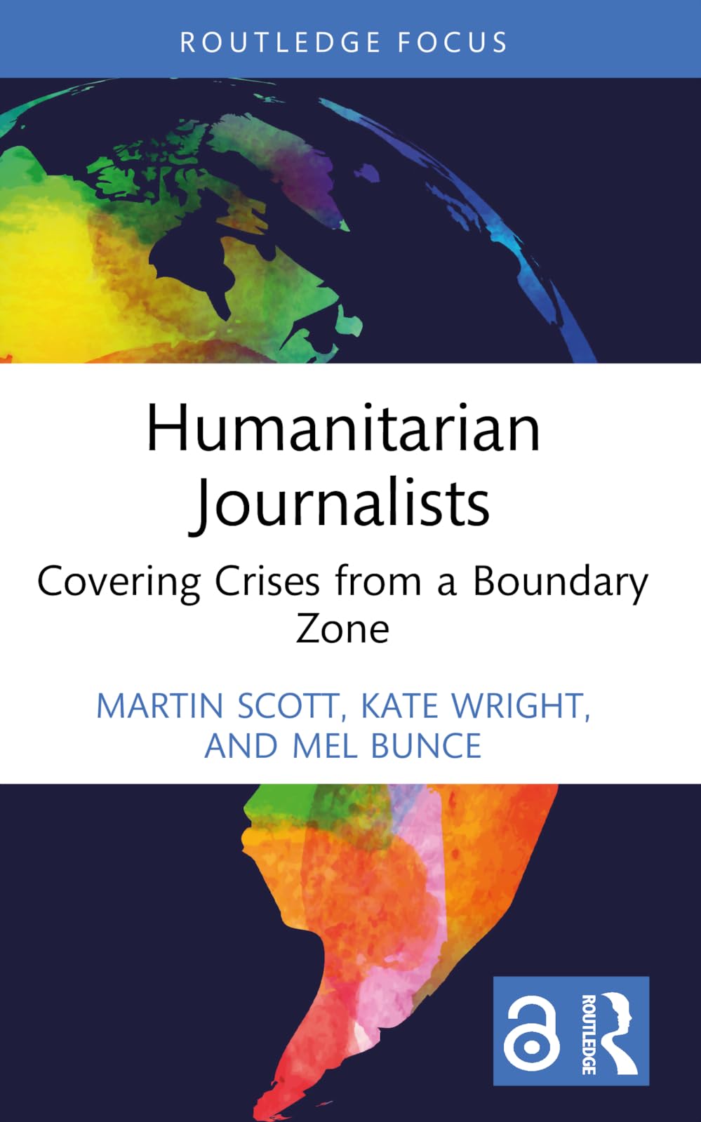 Humanitarian Journalists: Covering Crises from a Boundary Zone (Routledge Focus on Journalism Studies)