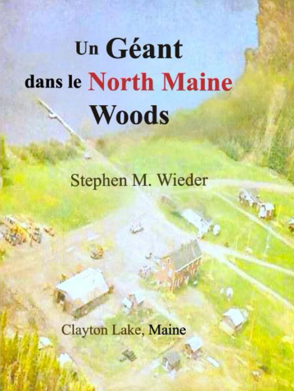 Un Géant dans les North Maine Woods