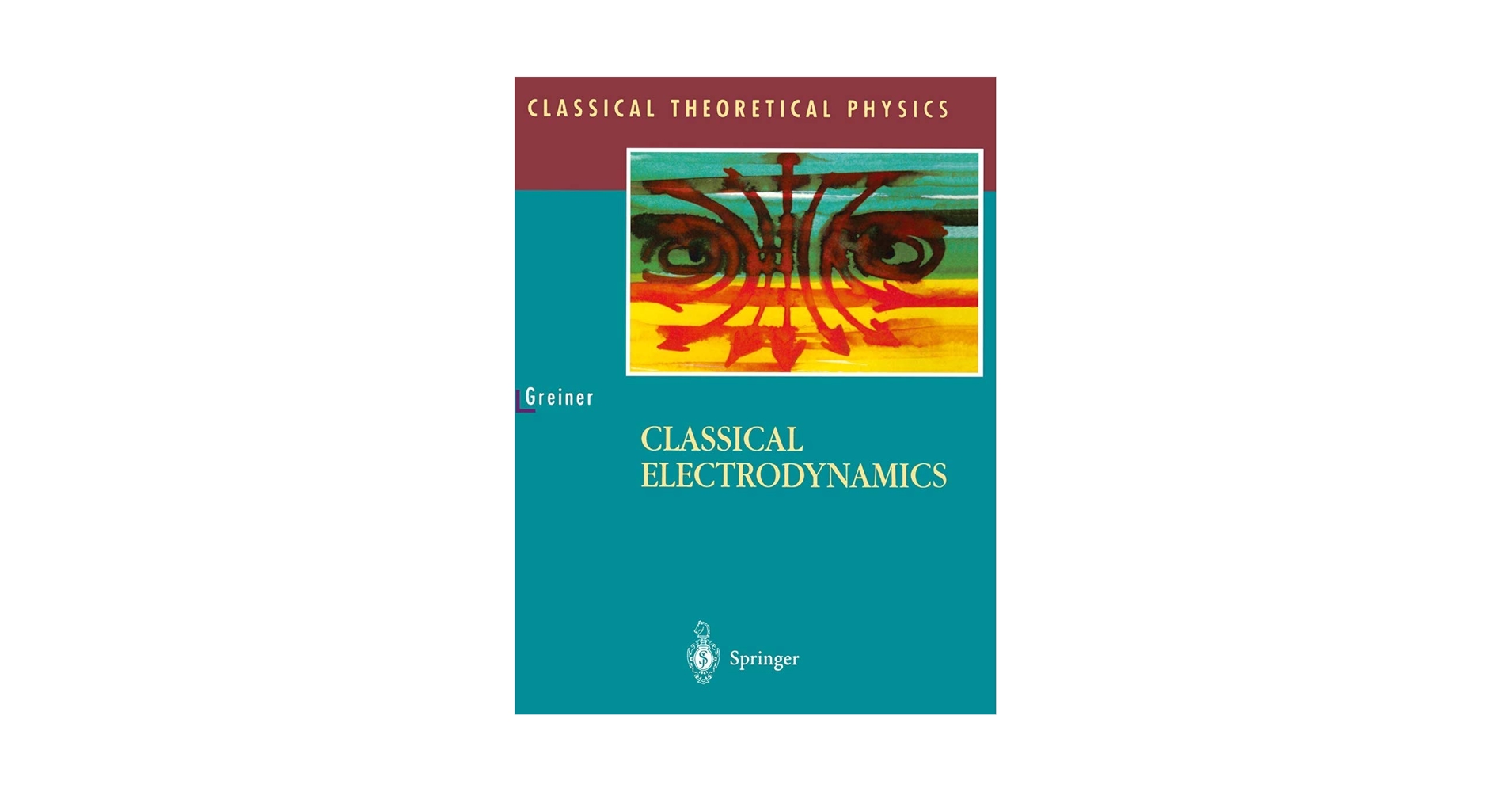 Classical Electrodynamics (Classical Theoretical Physics