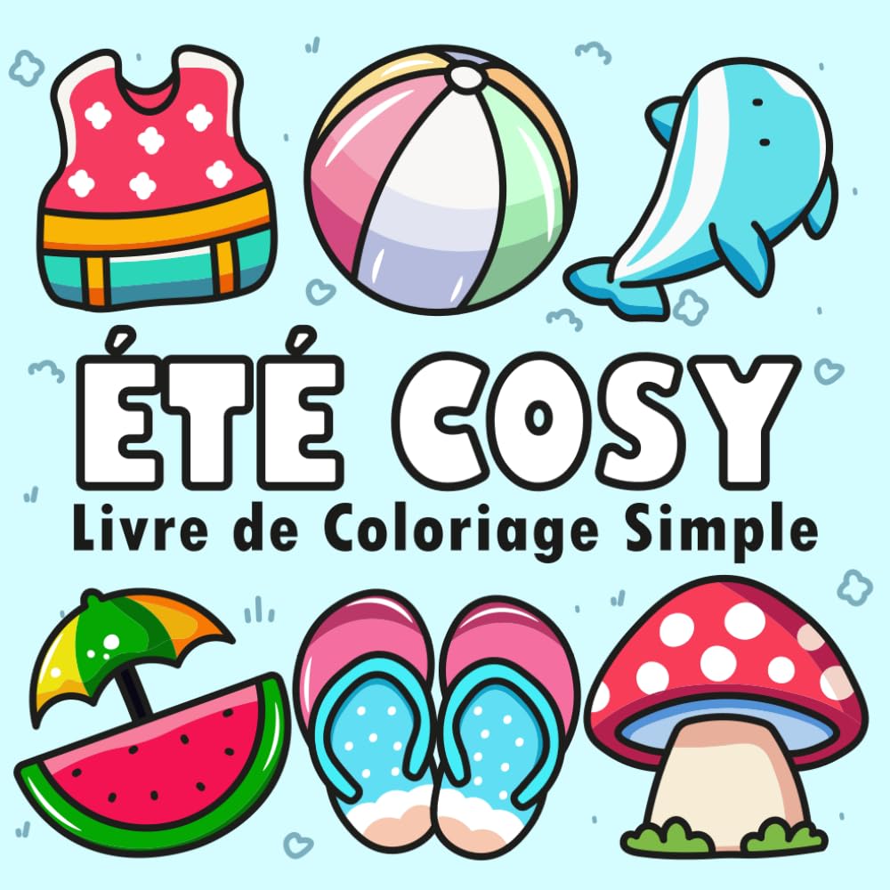 Coloriage Été Cosy: Simple et Mignon – Livre de Coloriage pour Enfants et Adultes