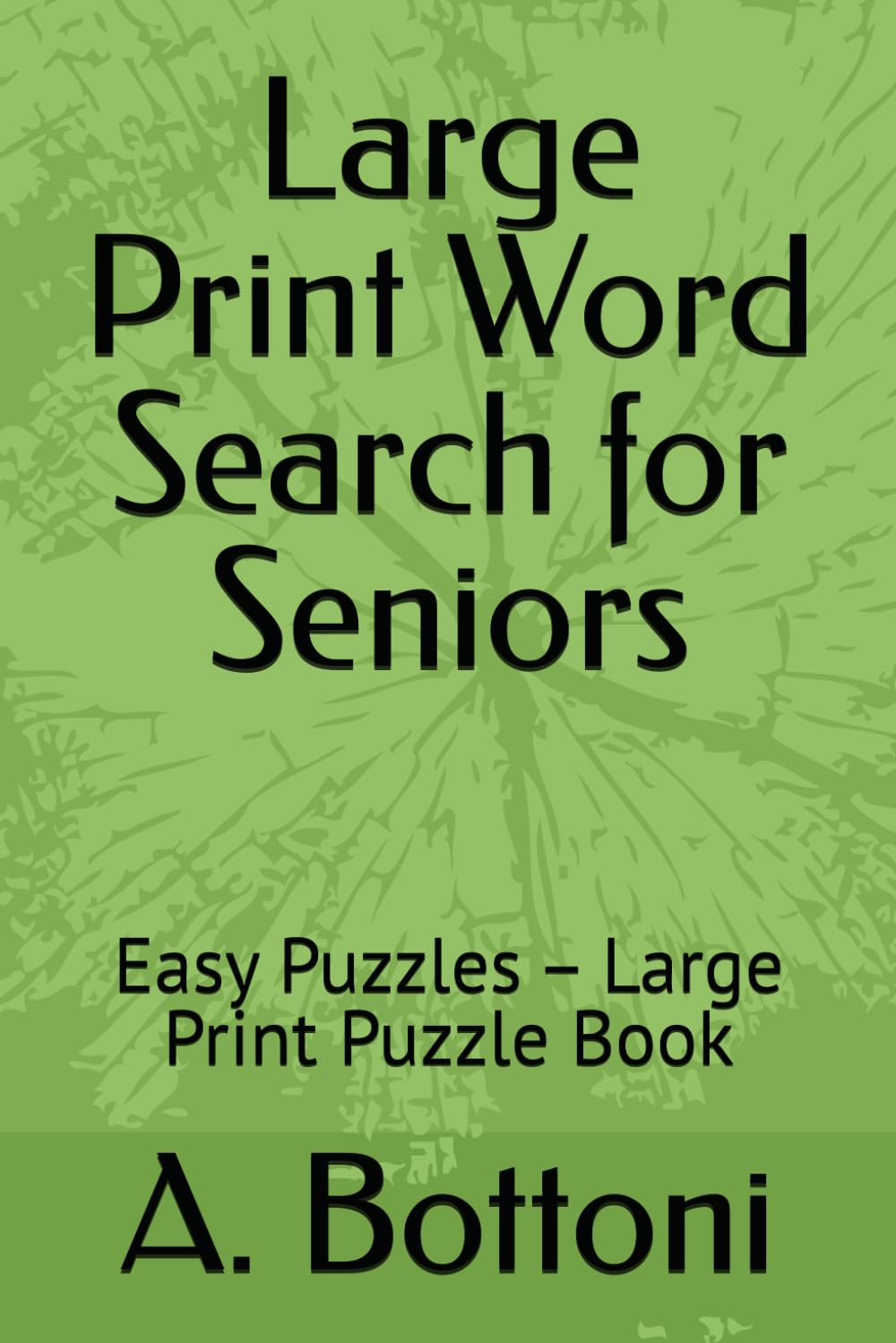 Large Print Word Search for Seniors: Easy Puzzles – Large Print Puzzle Book (Large Print Word Search Collection)