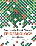 Exercises in in Plant Disease Epidemiology, Second Edition