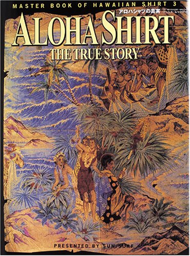 Amazon.com: Aloha Shirt the True Story - Master Book of Hawaiian Shirts ...