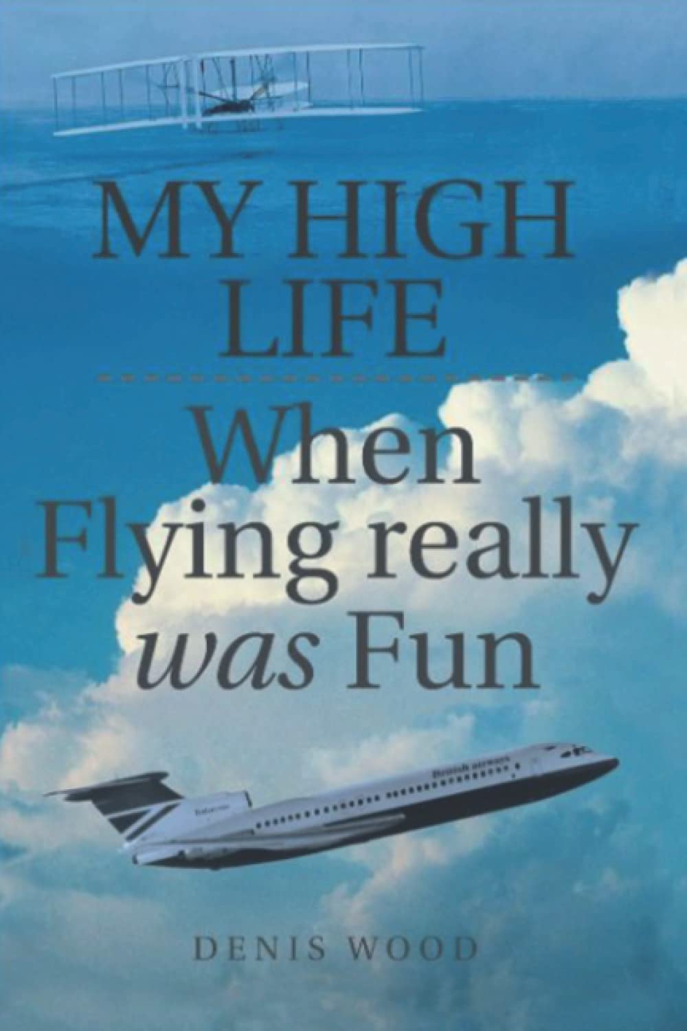 My High Life: When Flying really was Fun