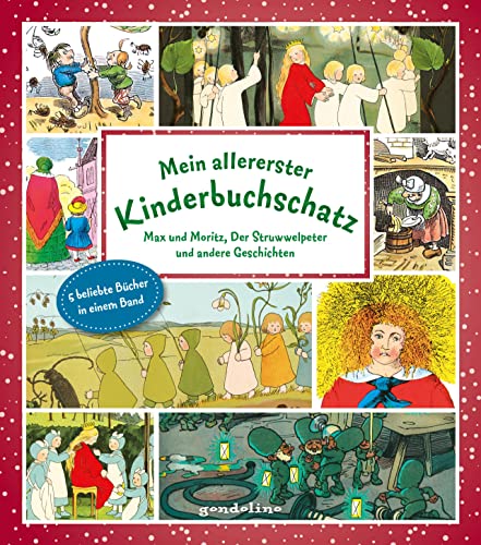 Mein allererster Kinderbuchschatz: Max und Moritz, Der Struwwelpeter und...