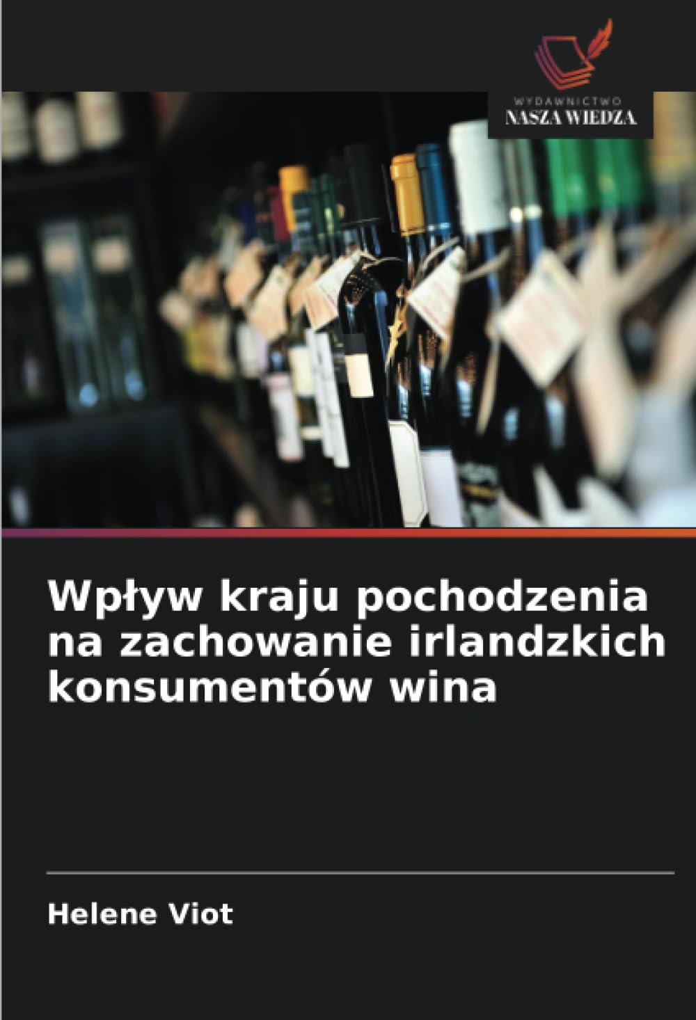 Wplyw kraju pochodzenia na zachowanie irlandzkich konsumentów wina