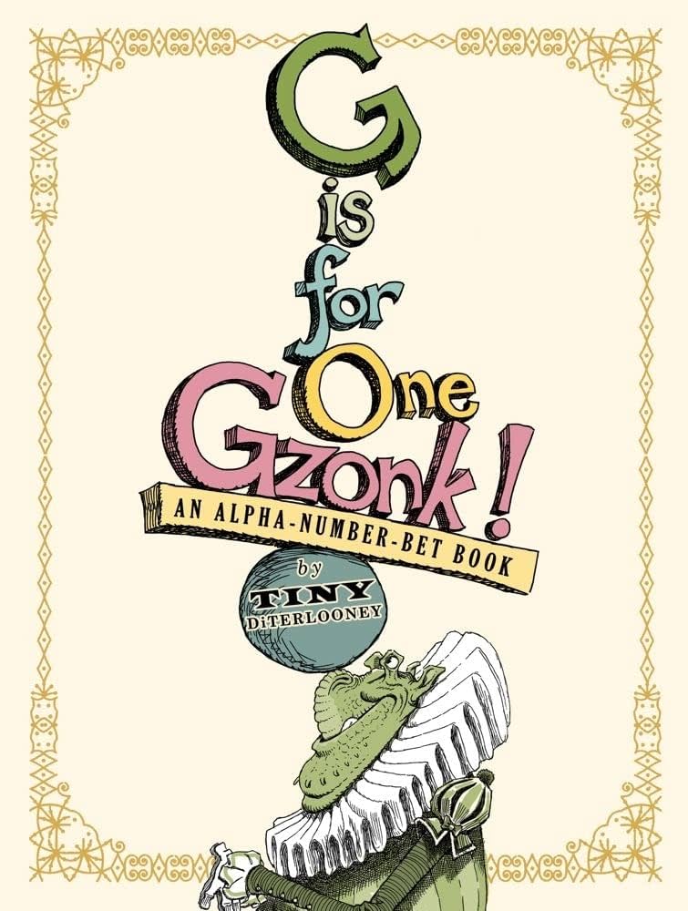 Amazon.com: G Is for One Gzonk!: An Alpha-number-bet Book