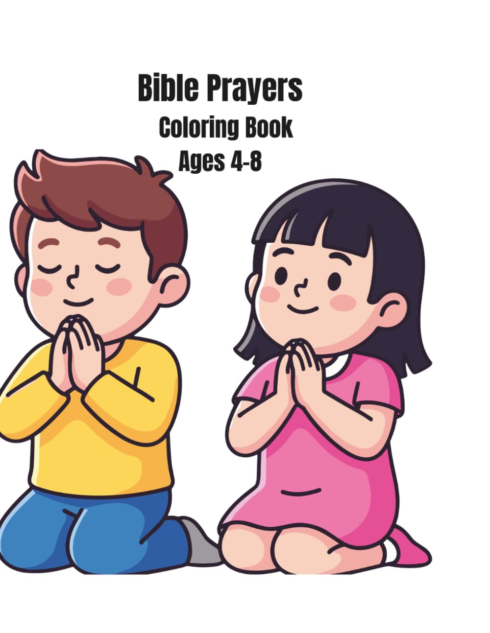 Bible Prayers Coloring Books For Kids: Fun and Faith -Based Coloring Pages for Ages 4-8