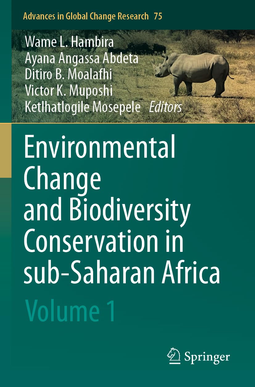 Environmental Change and Biodiversity Conservation in sub-Saharan Africa: Volume 1 (Advances in Global Change Research)