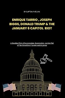 Enrique Tarrio , Donald Trump & the January 6 Capitol Riot
