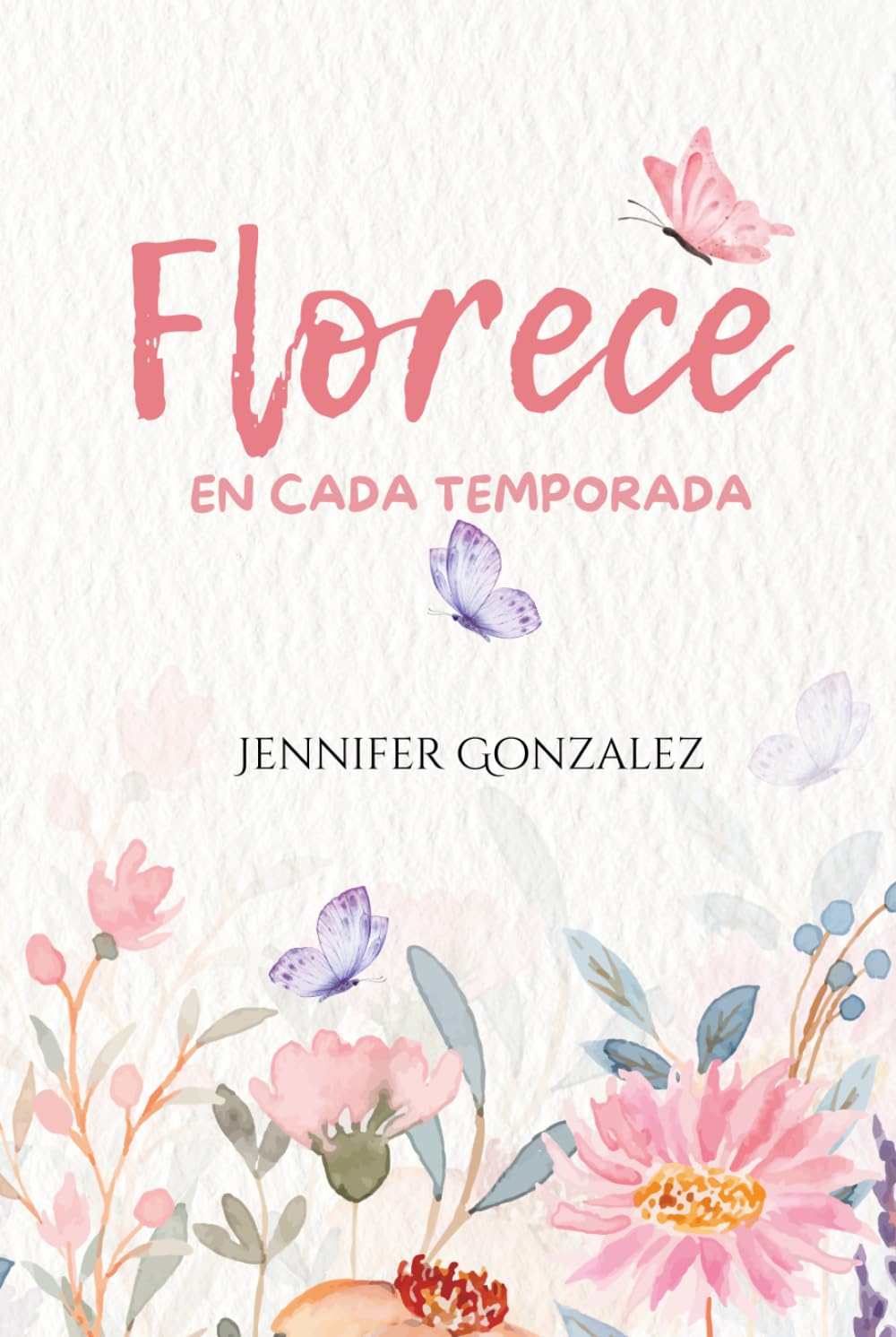 Florece En Cada Temporada: Devocional cristiano para mujeres | 31 días para florecer donde Dios te plantó, crecer en fe y confiar en Su propósito en cada estación de la vida