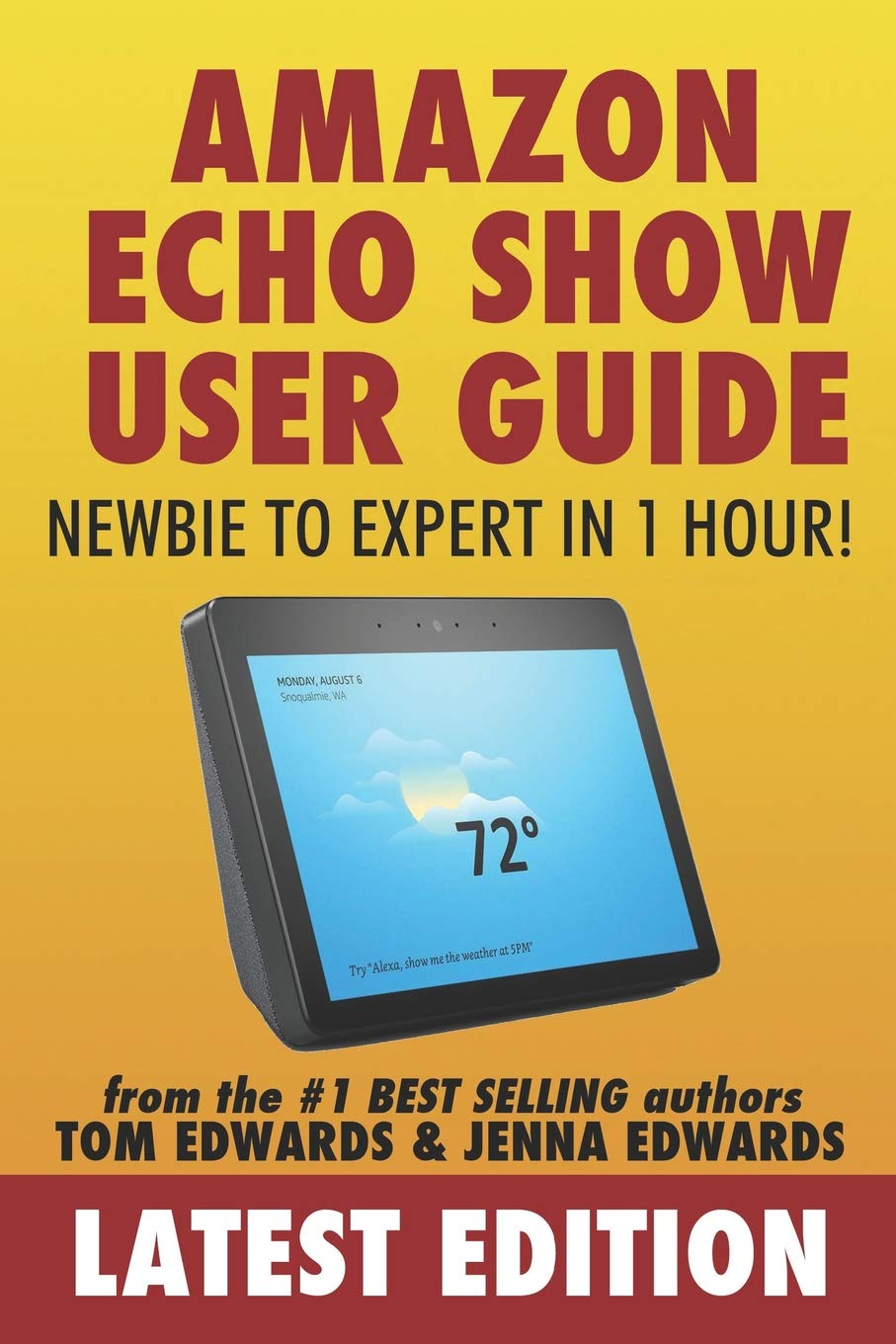 CREATESPACE Amazon Echo Show: Newbie to Expert in 1 Hour