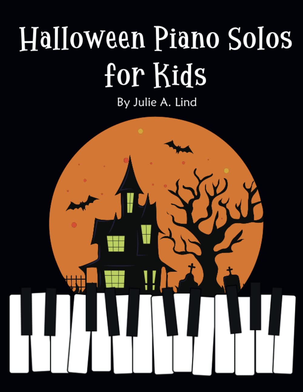 Halloween Piano Solos for Kids: 13 Spooky and Fun Songs for Beginners