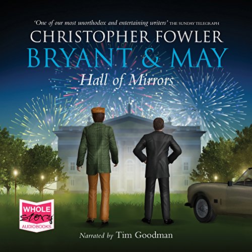 Hall of Mirrors Bryant and May, Book 15 (HörbuchDownload) Christopher Fowler, Tim Goodman, W