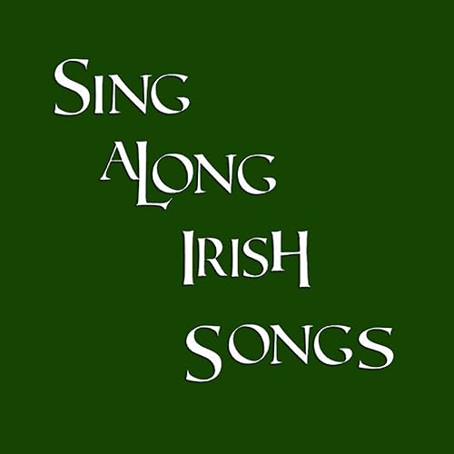 Sing Along Irish Songs by The Sing 'a' Longs on Amazon Music Amazon.co.uk