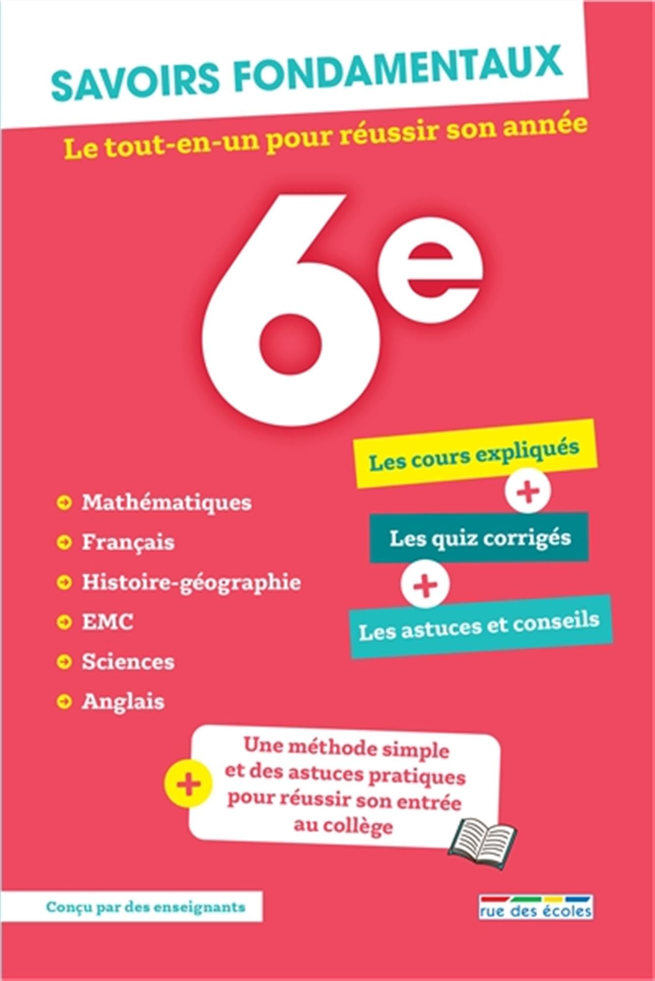 Savoirs fondamentaux 6e - Toutes les matières: Le tout-en-un pour réussir son année