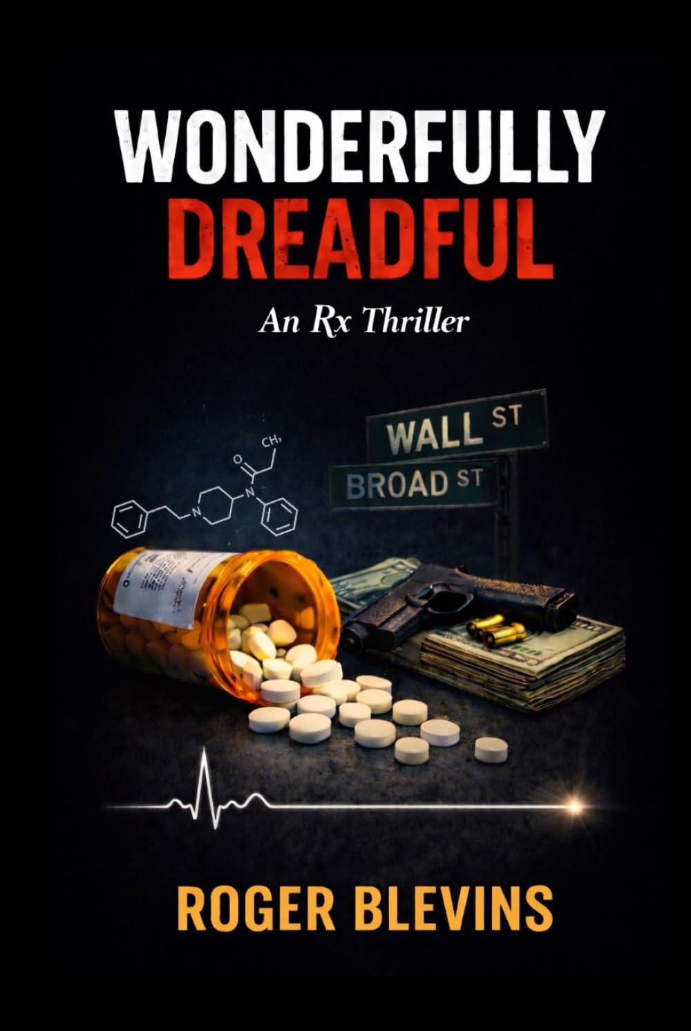 Wonderfully Dreadful: An Rx Thriller