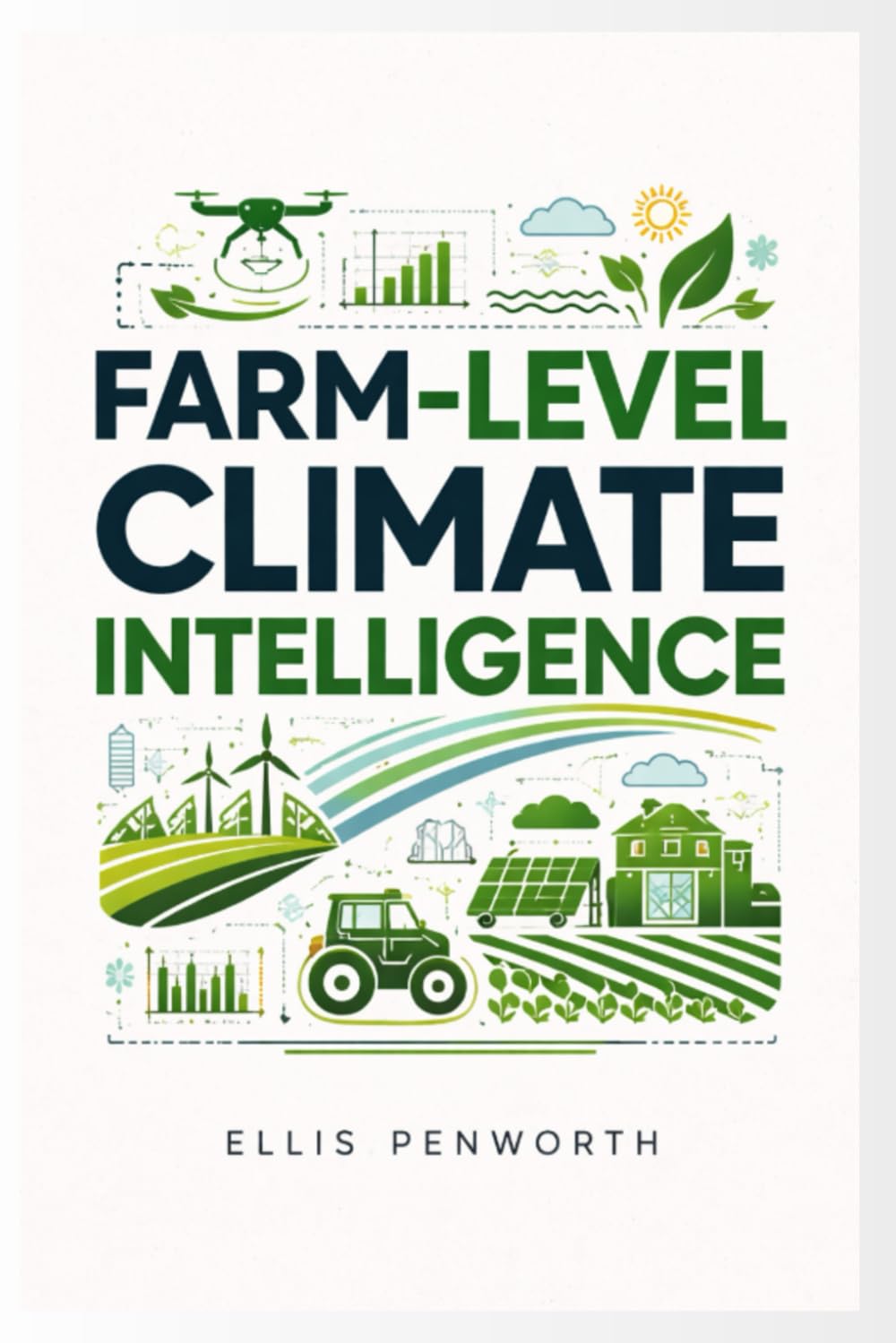 Farm-Level Climate Intelligence: Real-Time Weather Analytics to Guide Irrigation, Crop Protection, and Harvest Planning