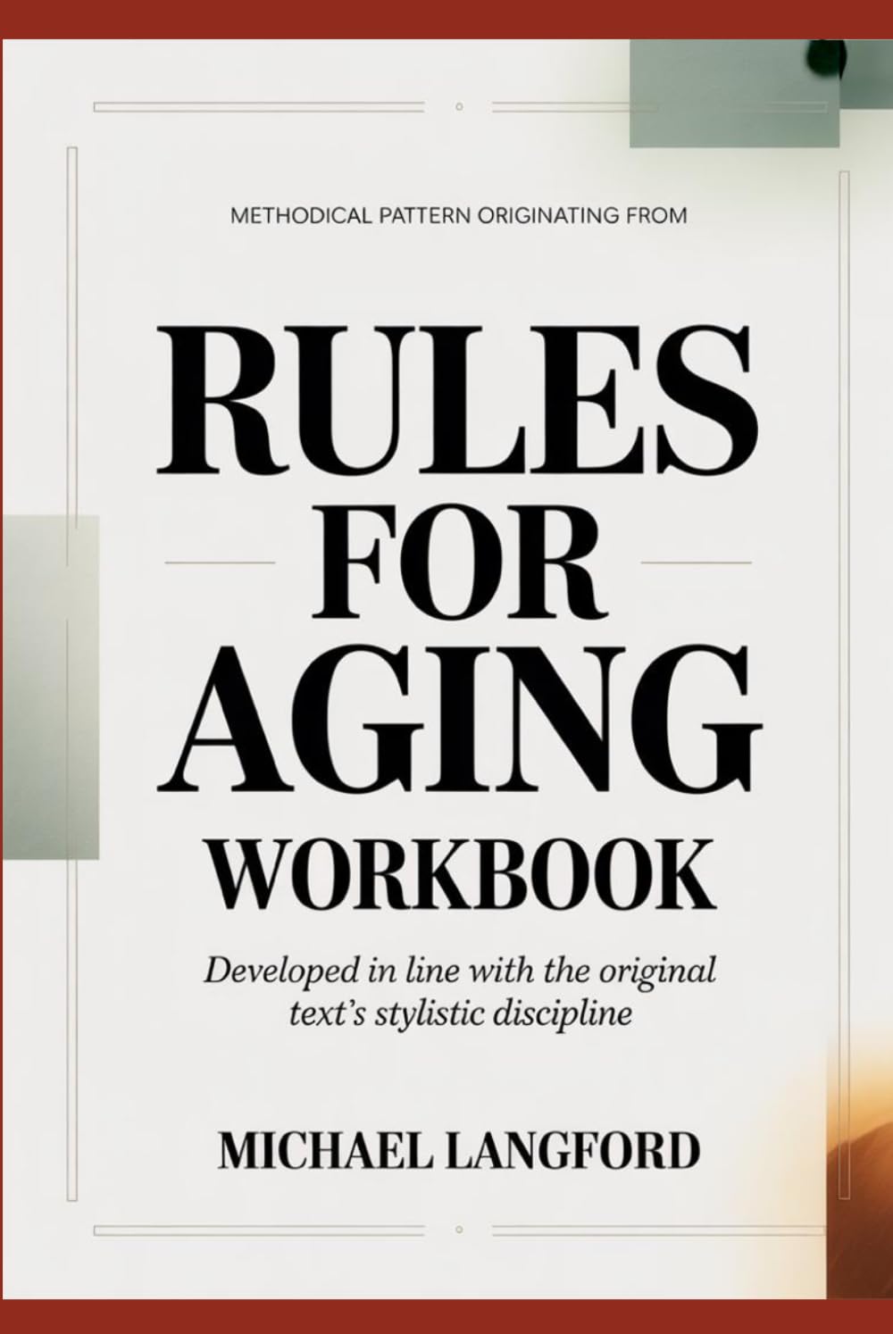 Methodical pattern originating from Rules for Aging: Developed in line with the original text’s stylistic discipline
