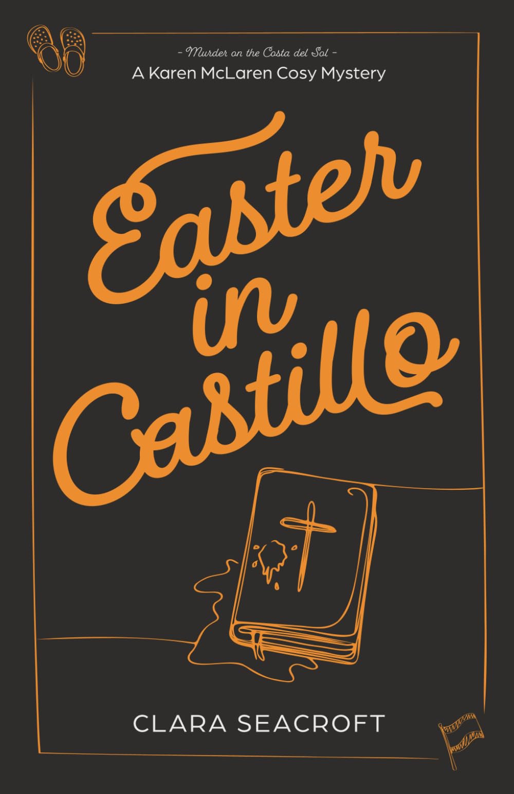 EASTER IN CASTILLO: THE KAREN McLAREN COSY MYSTERY SERIES BOOK 5