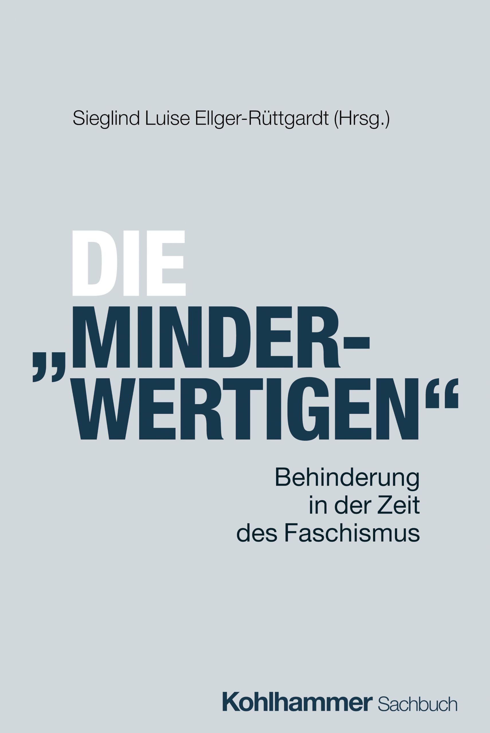 Die "Minderwertigen": Behinderung in der Zeit des Faschismus