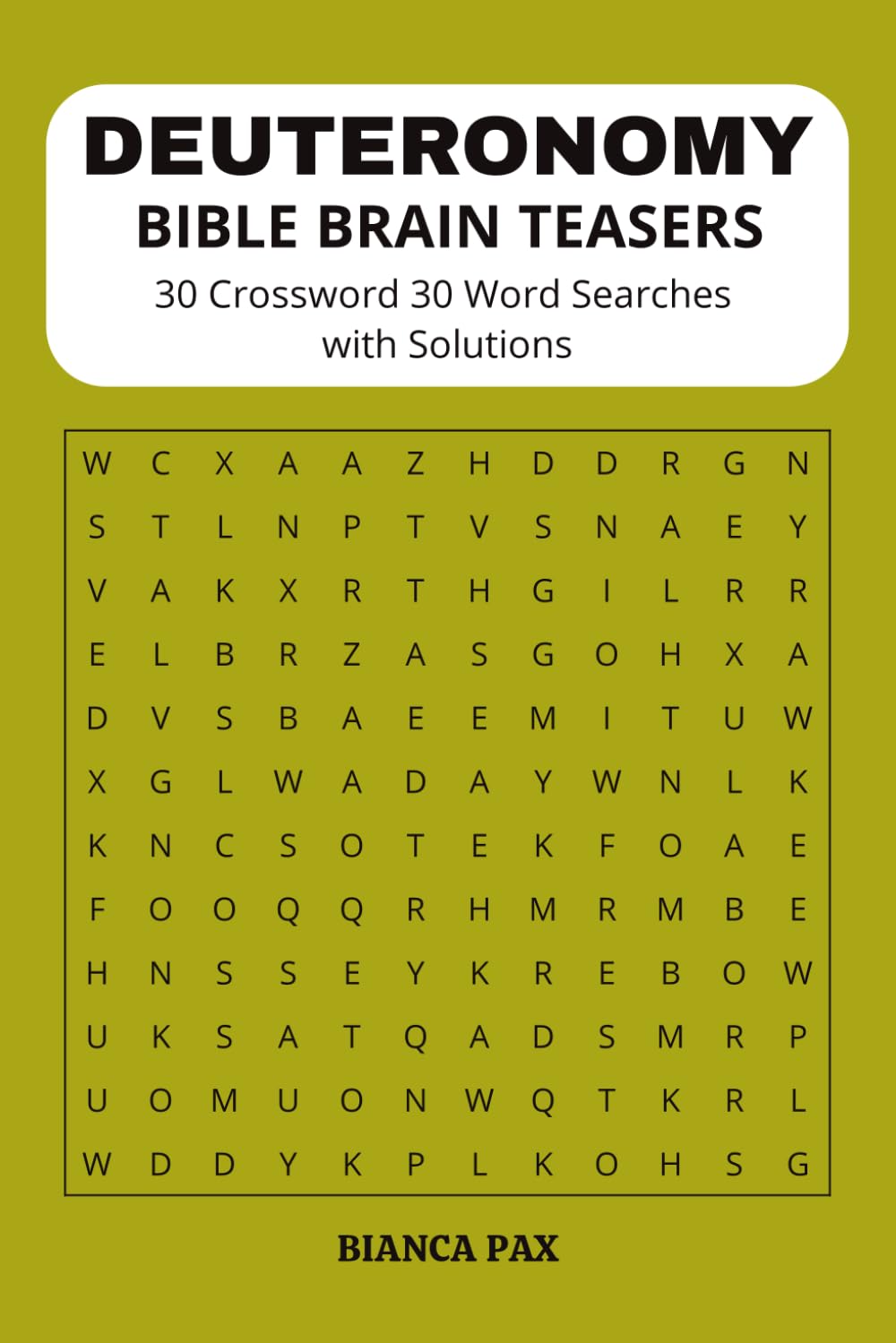 DEUTERONOMY BIBLE BRAIN TEASERS 30 Crosswords 30 Word Searches with Solutions: A Scripture Puzzle Book Featuring Crosswords & Word Searches with Answers | Bible Study Made Fun