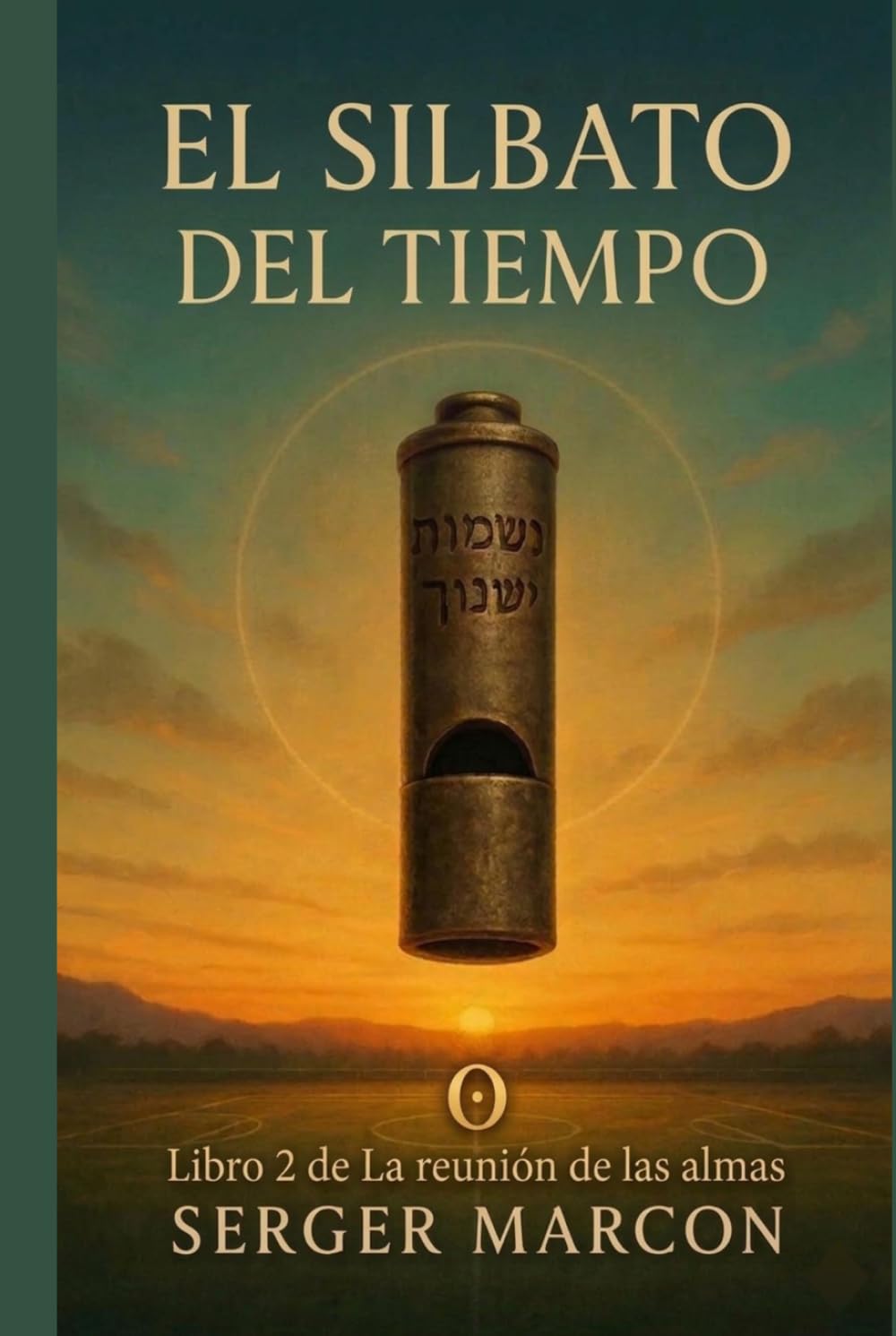 El Silbato del Tiempo (La reunión de las Almas)