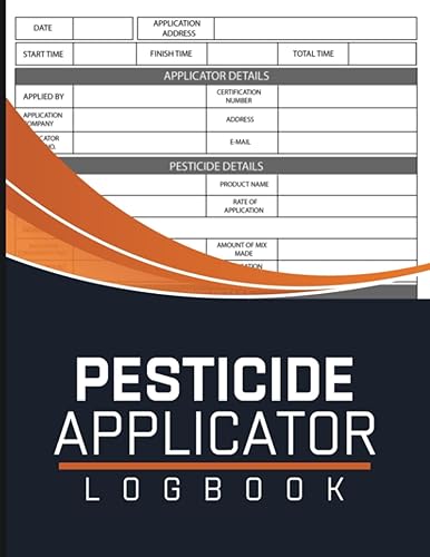 Pesticide Applicator Log Book: Pesticide Application Log Book - Pesticide Application Record Keeping Book - A4 - Information Record Sheet - Track ... Pesticide Details and Much More...