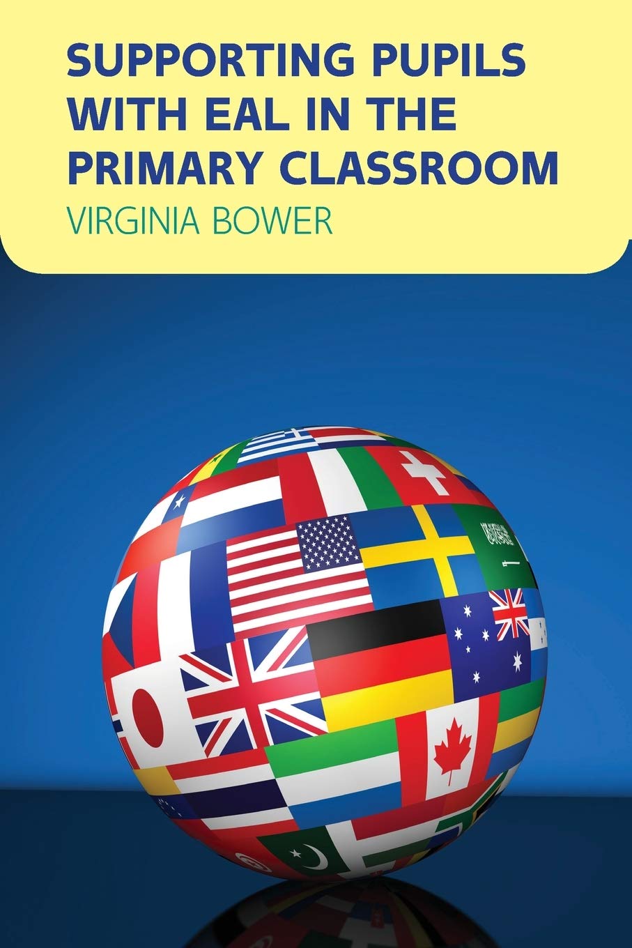 Supporting Pupils with Eal in The Primary Classroom (UK Higher Education OUP Humanities & Social Sciences Health)