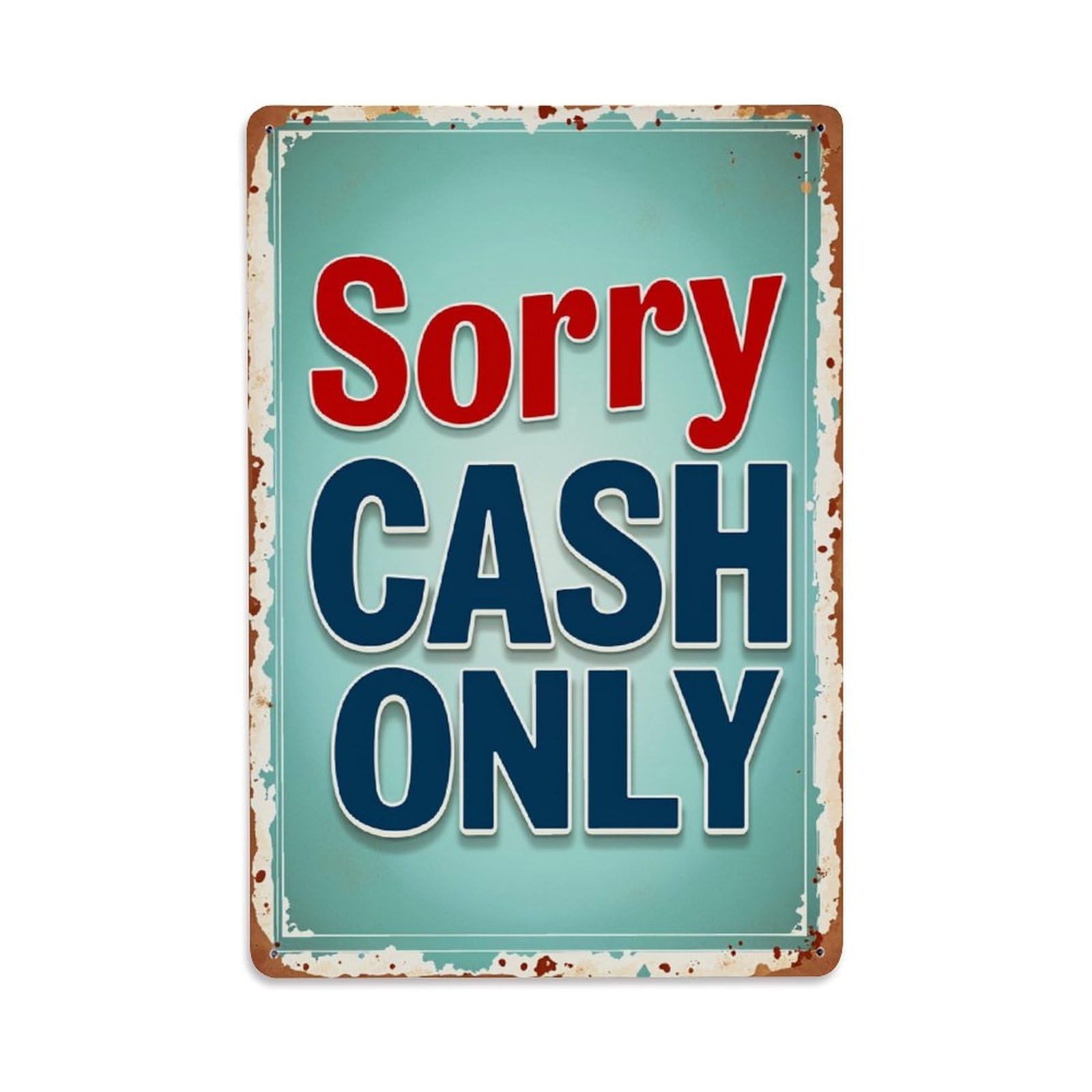Enderetf Vintage Sorry Cash Only Sign Tin Sign Metal Poster, Home Bar Garage Man Cave Cafe Indoor & Outdoor Wall Decoration 8X12inches