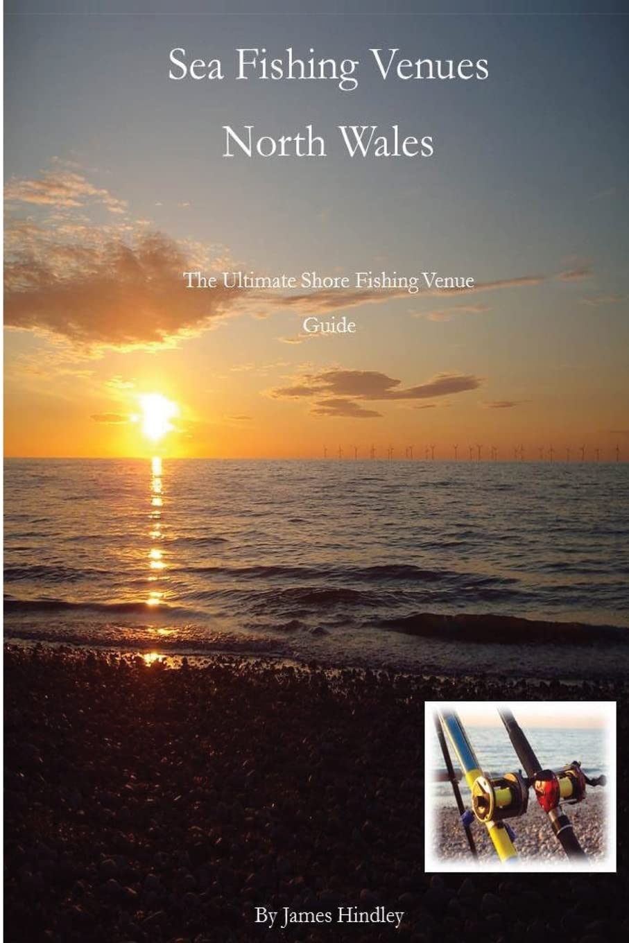Sea Fishing Venues North Wales: North Wales: Volume 1