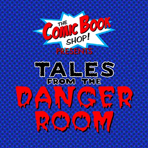 Tales from the Danger Room Podcast Por The Comic Book Shop arte de portada