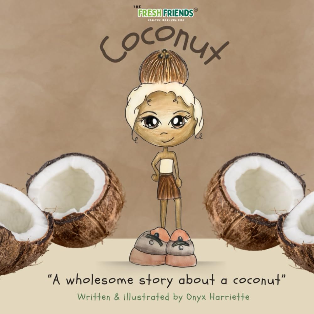 COCONUT: The Fresh Friends presents - "A wholesome story about a coconut"
