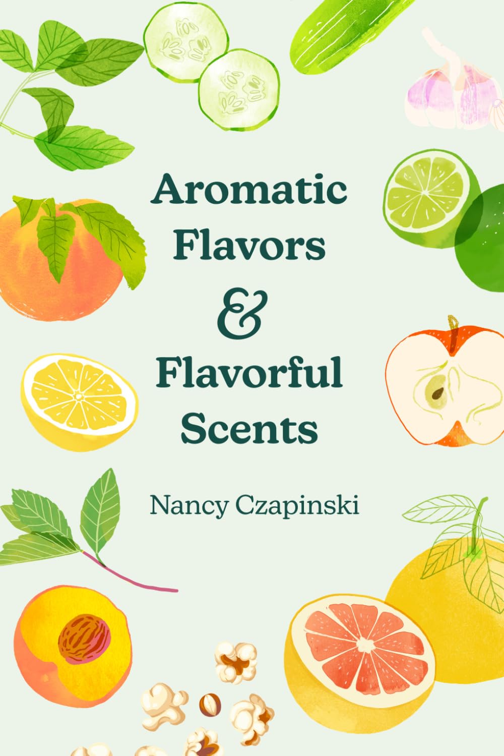 Aromatic Flavors & Flavorful Scents