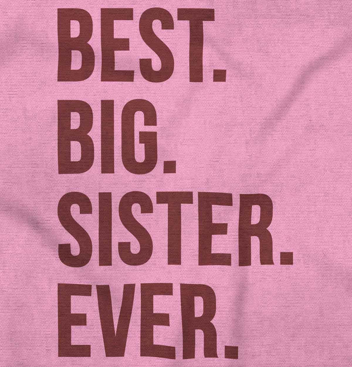 Brisco Brands Best Big Sister Ever Older Sibling Baby Bodysuit Jumper Girls