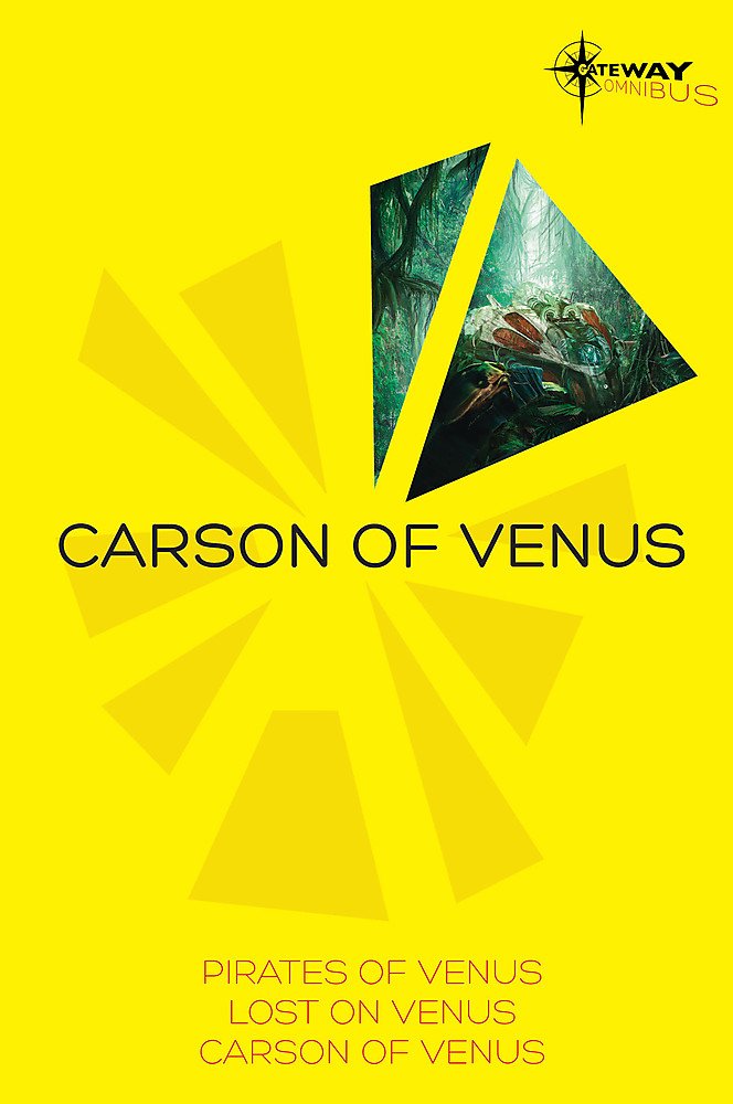 Buy Carson of Venus SF Gateway Omnibus: Pirates of Venus, Lost on Venus, Carson of Venus — BookShops.in